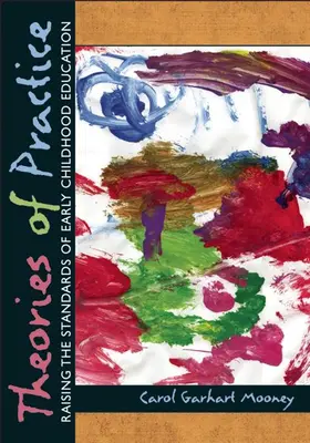 Teorie della pratica: Elevare gli standard dell'educazione della prima infanzia - Theories of Practice: Raising the Standards of Early Childhood Education
