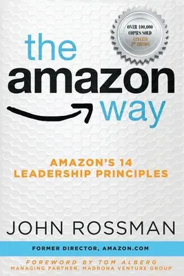 La via di Amazon: I 14 principi di leadership di Amazon - The Amazon Way: Amazon's 14 Leadership Principles