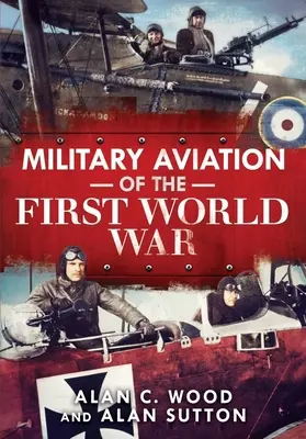 L'aviazione militare della Prima guerra mondiale: gli assi degli Alleati e delle Potenze Centrali - Military Aviation of the First World War: The Aces of the Allies and the Central Powers
