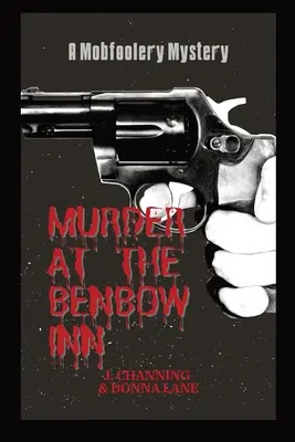 Omicidio alla locanda Benbow: Un mistero di mafia - Murder at the Benbow Inn: A Mobfoolery Mystery