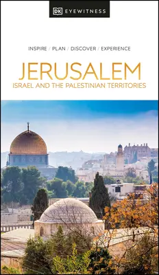 DK Eyewitness Gerusalemme, Israele e i territori palestinesi - DK Eyewitness Jerusalem, Israel and the Palestinian Territories