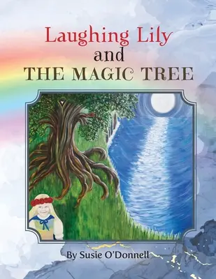 Il giglio ridente e l'albero magico - Laughing Lily and The Magic Tree