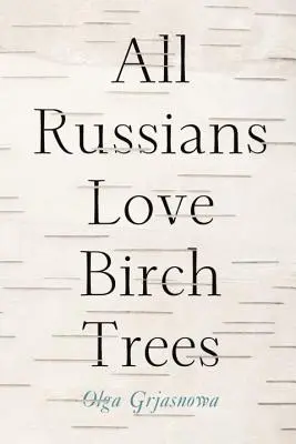 Tutti i russi amano le betulle - All Russians Love Birch Trees