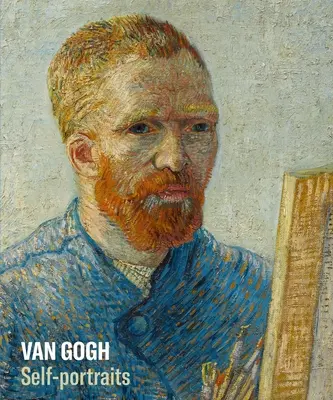 Van Gogh. Autoritratti - Van Gogh. Self-Portraits