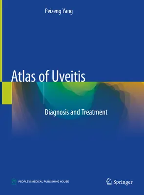 Atlante dell'Uveite: Diagnosi e trattamento - Atlas of Uveitis: Diagnosis and Treatment