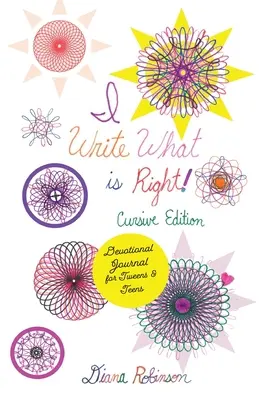 Scrivo ciò che è giusto! Diario devozionale in corsivo per ragazzi e adolescenti - I Write What is Right! Cursive Edition Devotional Journal for Tweens & Teens