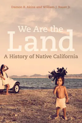 Noi siamo la terra: Storia dei nativi della California - We Are the Land: A History of Native California