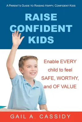 Crescere bambini sicuri di sé: Guida per i genitori per crescere bambini felici e sicuri di sé - Raise Confident Kids: A Parent's Guide to Raising Happy, Confident Kids
