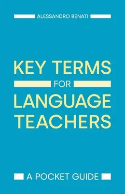 Termini chiave per gli insegnanti di lingue: Una guida tascabile - Key Terms for Language Teachers: A Pocket Guide