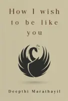 Come vorrei essere come te - How I Wish to Be Like You