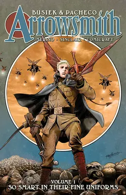 Arrowsmith, Libro Uno: Così intelligenti nelle loro belle uniformi - Arrowsmith, Book One: So Smart in Their Fine Uniforms