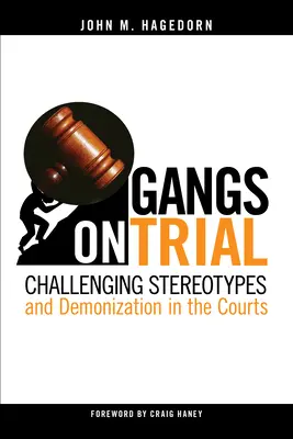 Le bande sotto processo: Sfidare gli stereotipi e la demonizzazione nei tribunali - Gangs on Trial: Challenging Stereotypes and Demonization in the Courts