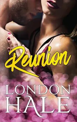 Riunione: Un romanzo da amici ad amanti - Reunion: A Friends to Lovers Romance