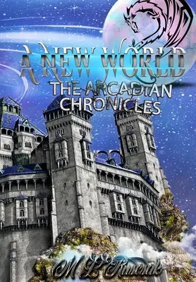 Le cronache arcadiche: Un nuovo mondo - The Arcadian Chronicles: A New World