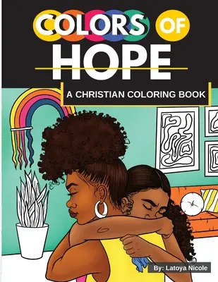 I colori della speranza: un libro da colorare cristiano con citazioni ispirate per donne nere e donne brune - Colors of Hope: A Christian Coloring Book Inspirational Quotes Black Women, Brown Women