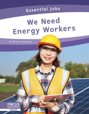 Abbiamo bisogno di lavoratori nel settore dell'energia - We Need Energy Workers