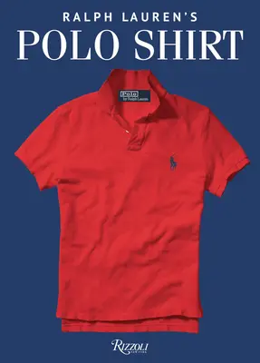La camicia di Polo di Ralph Lauren - Ralph Lauren's Polo Shirt
