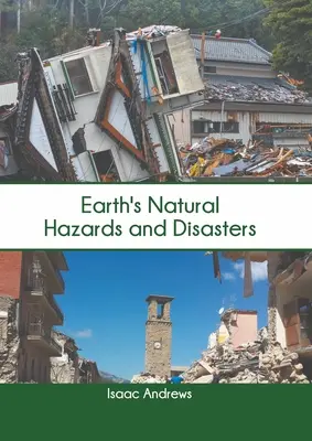 Pericoli e disastri naturali della Terra - Earth's Natural Hazards and Disasters