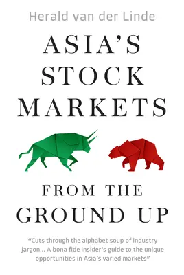 I mercati azionari dell'Asia da zero - Asia's Stock Markets from the Ground Up