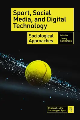 Sport, social media e tecnologia digitale: Approcci sociologici - Sport, Social Media, and Digital Technology: Sociological Approaches
