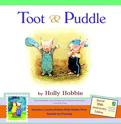 Toot & Puddle [con stampa in edizione limitata di Holly Hobbie] - Toot & Puddle [With Limited Edition Holly Hobbie Print]