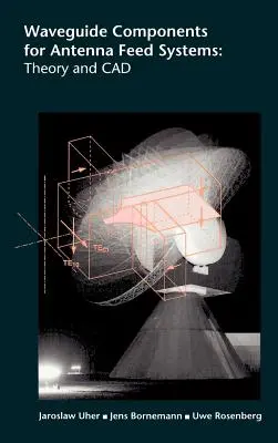 Componenti di guida d'onda per sistemi di alimentazione di antenne: Teoria e CAD - Waveguide Components for Antenna Feed Systems: Theory and CAD