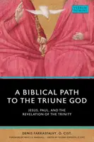 Un percorso biblico verso il Dio trino: Gesù, Paolo e la rivelazione della Trinità - A Biblical Path to the Triune God: Jesus, Paul, and the Revelation of the Trinity