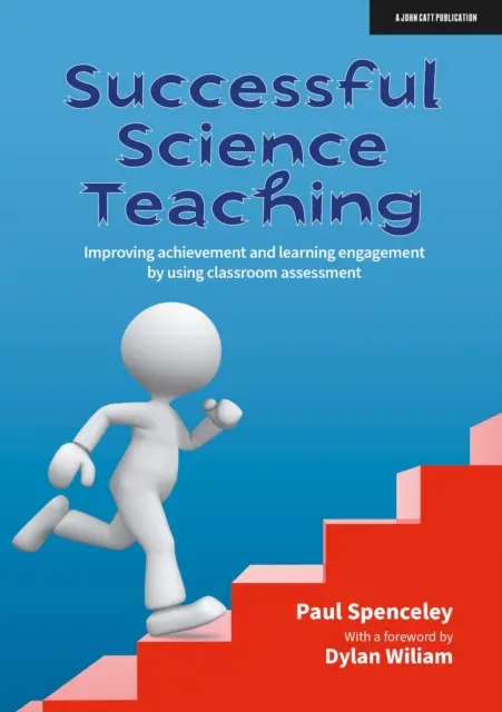 Insegnamento di successo delle scienze - Migliorare i risultati e il coinvolgimento nell'apprendimento utilizzando la valutazione in classe - Successful Science Teaching - Improving achievement and learning engagement by using classroom assessment
