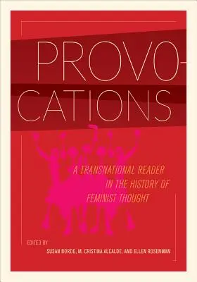 Provocazioni: Una lettura transnazionale nella storia del pensiero femminista - Provocations: A Transnational Reader in the History of Feminist Thought