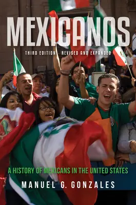 Mexicanos: Una storia dei messicani negli Stati Uniti - Mexicanos: A History of Mexicans in the United States