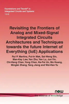Rivisitazione delle frontiere delle architetture e delle tecniche dei circuiti integrati analogici e a segnale misto verso il futuro Internet of Everything (Ioe) A - Revisiting the Frontiers of Analog and Mixed-Signal Integrated Circuits Architectures and Techniques Towards the Future Internet of Everything (Ioe) A