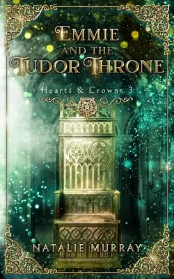 Emmie e il trono dei Tudor - Emmie and the Tudor Throne