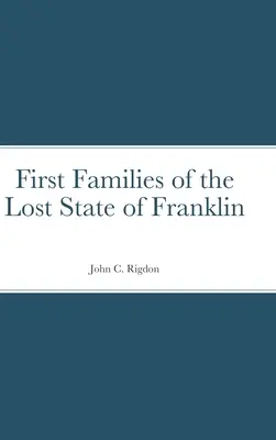 Le prime famiglie dello Stato perduto di Franklin - First Families of the Lost State of Franklin