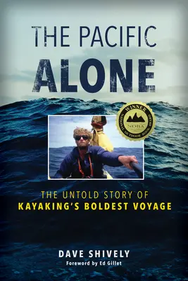 Il Pacifico da solo: La storia non raccontata del viaggio più coraggioso in kayak - The Pacific Alone: The Untold Story of Kayaking's Boldest Voyage