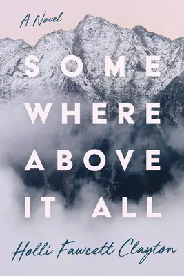 Da qualche parte al di sopra di tutto - Somewhere Above It All