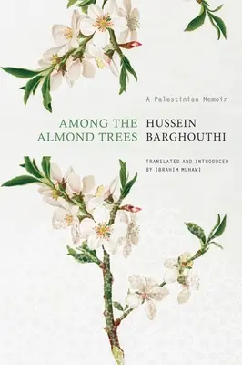 Tra i mandorli: Memorie palestinesi - Among the Almond Trees: A Palestinian Memoir