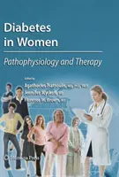 Il diabete nelle donne: Fisiopatologia e terapia - Diabetes in Women: Pathophysiology and Therapy