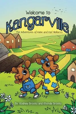 Benvenuti a Kangarville: Le avventure di Katie e Karl Wallaroo - Welcome to Kangarville: The Adventures of Katie and Karl Wallaroo
