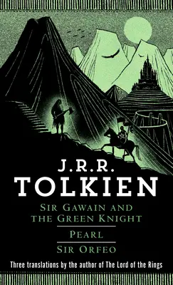 Sir Gawain e il cavaliere verde/Pearl/Sir Orfeo - Sir Gawain and the Green Knight/Pearl/Sir Orfeo