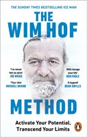 Metodo Wim Hof - Attiva il tuo potenziale, supera i tuoi limiti - Wim Hof Method - Activate Your Potential, Transcend Your Limits