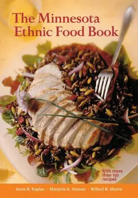 Il libro del cibo etnico del Minnesota - The Minnesota Ethnic Food Book