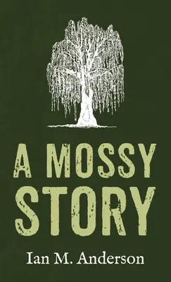 Una storia di muschio - A Mossy Story