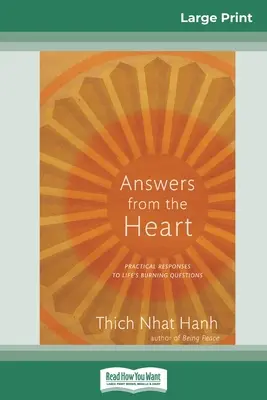 Risposte dal cuore: Risposte pratiche alle domande più scottanti della vita (edizione a caratteri grandi, 16pt) - Answers from the Heart: Practical Responses to Life's Burning Questions (16pt Large Print Edition)