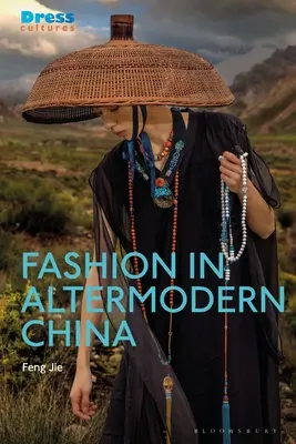 La moda nella Cina altermoderna - Fashion in Altermodern China