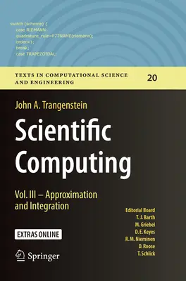 Informatica scientifica: Vol. III - Approssimazione e integrazione - Scientific Computing: Vol. III - Approximation and Integration