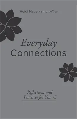Connessioni quotidiane: Riflessioni e pratiche per l'Anno C - Everyday Connections: Reflections and Practices for Year C