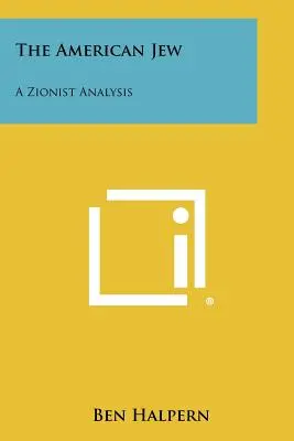 L'ebreo americano: Un'analisi sionista - The American Jew: A Zionist Analysis