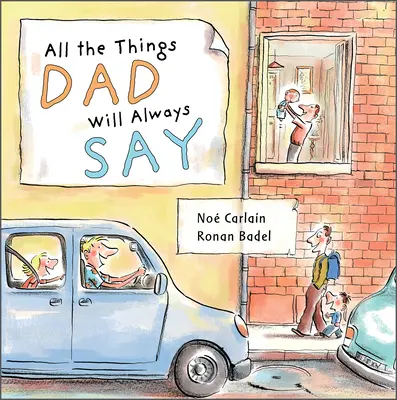 Tutte le cose che papà dirà sempre - All the Things Dad Will Always Say