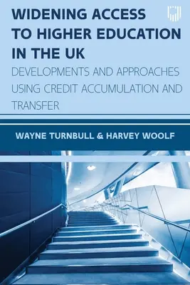 Ampliare l'accesso all'istruzione superiore nel Regno Unito: Sviluppi e approcci all'uso dell'accumulo e del trasferimento dei crediti - Widening Access to Higher Education in the UK: Developments and Approaches Using Credit Accumulation and Transfer