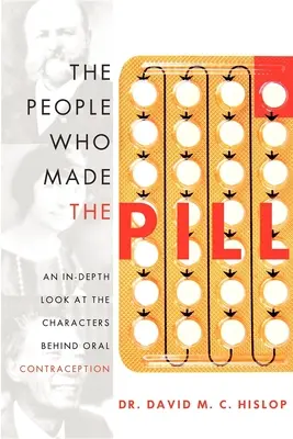 Le persone che hanno creato la pillola: Uno sguardo approfondito ai personaggi dietro la contraccezione orale - The People Who Made the Pill: An In-Depth Look at the Characters Behind Oral Contraception